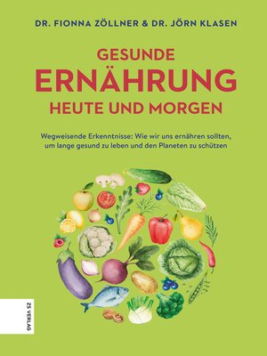 cover image of Gesunde Ernährung heute und morgen